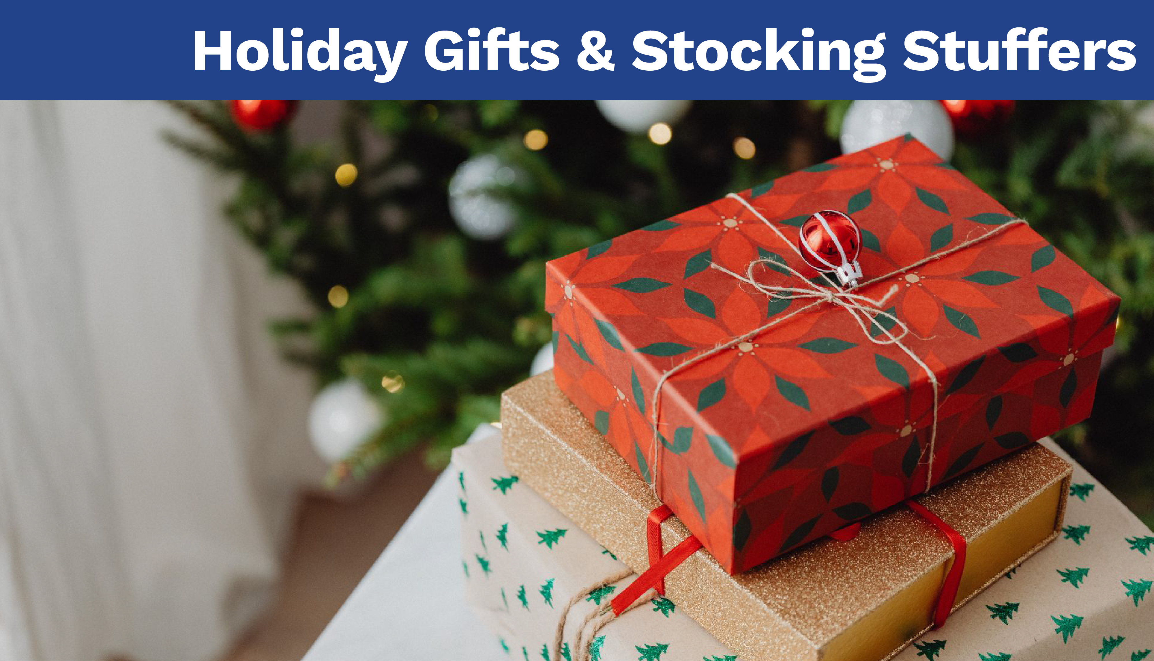 Holiday Gifts & Stocking Stuffers