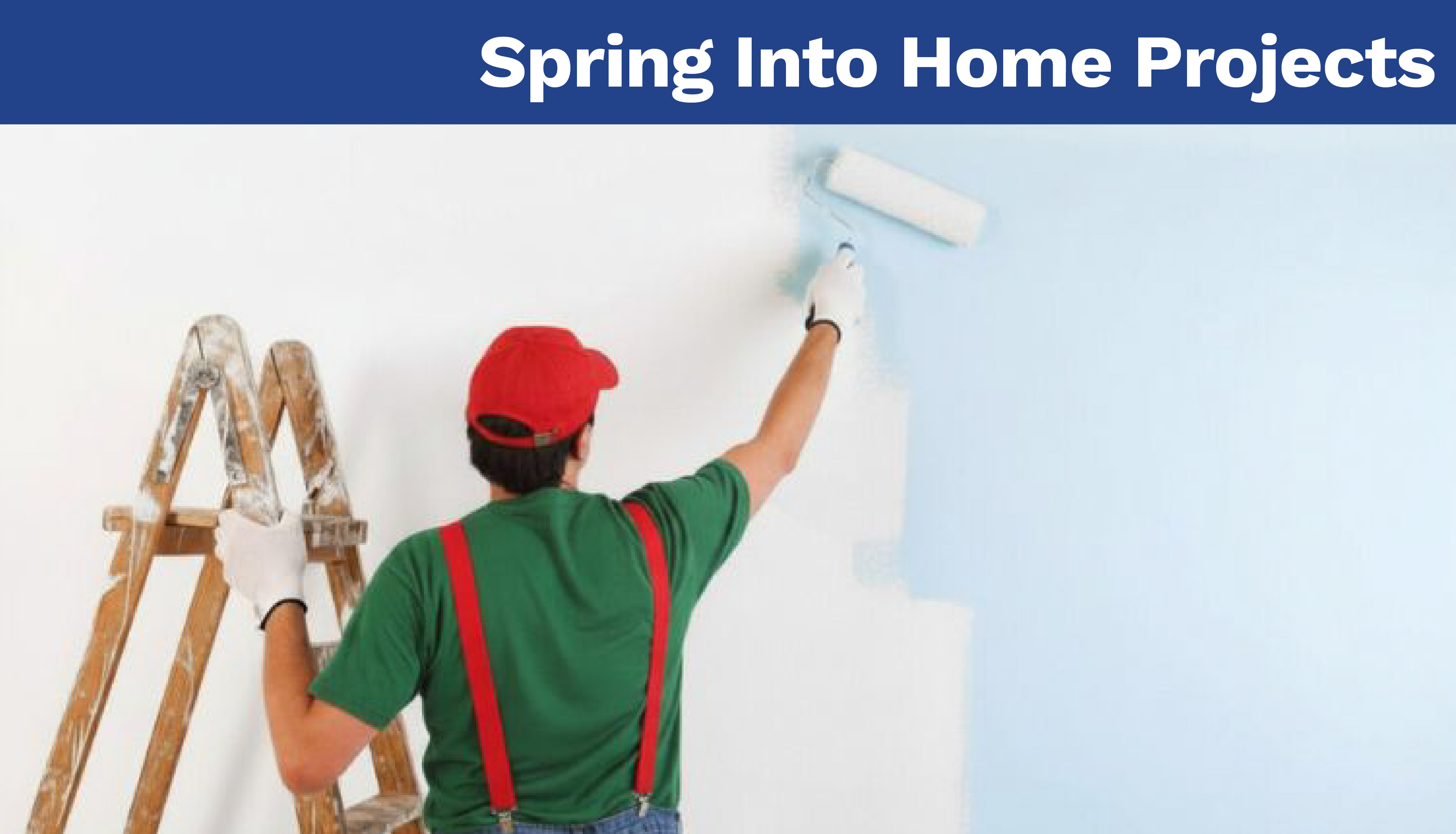 Spring Into Home Projects